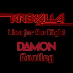 Live For The Night - (DAMON Bootleg)