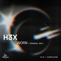 Sintomamx- H3X- Worn  (Original Mix)  [VA S1 ]