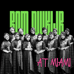Bom Nuklir at Miami (Emil edit)