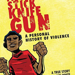 [GET] KINDLE ✉️ Fist Stick Knife Gun: A Personal History of Violence by  Geoffrey Can