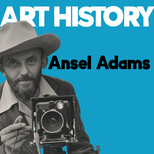 Ansel Adams ช่างภาพผู้เนรมิตภูผา งดงามราวกับสวรรค์ | Art History