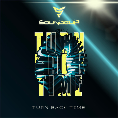 SoundCup - Turn Back Time