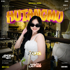 HUTANGMU - ( ANDRA MRT X ZARTA ) #HANTULAUT168!!!