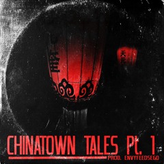 CHINATOWN TALES PT. 1 [BEAT OUT NOW]