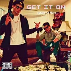 Get It On ft. $AL (Prod. By YoungAsko) [Rough Drop]