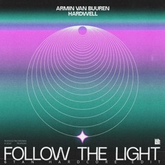 Armin Van Buuren, Hardwell - Follow The Light (6Tan Hardcore Edit.)