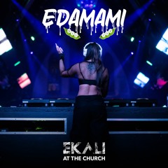 Ekali @ The Church | edamami Opening Set (trap set)