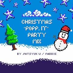 CHRISTMAS "POPP.IT" PARTY MIX (w / MadD3E Music)
