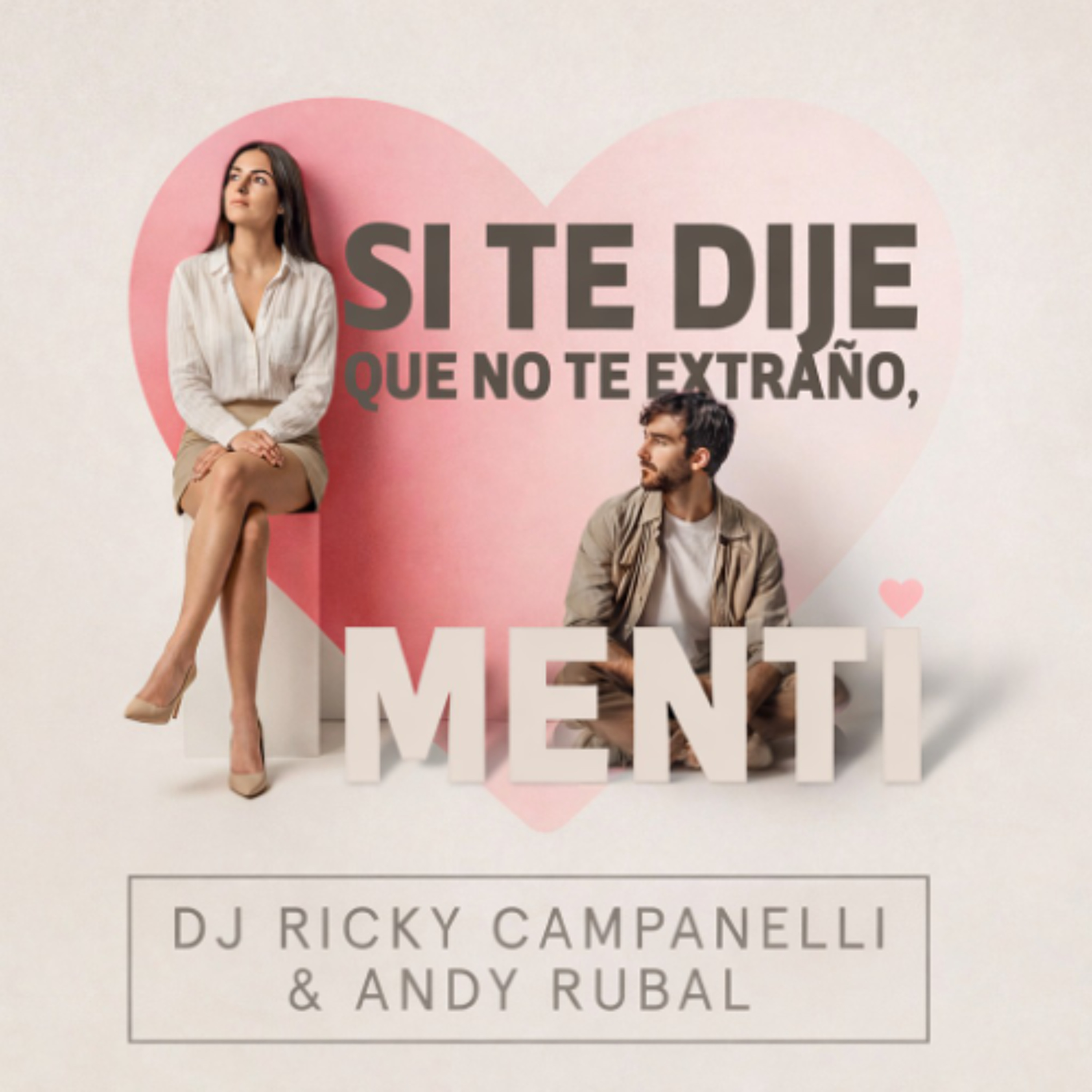 Si Te Dije Que No Te Extraño, Menti - DJ Ricky Campanelli & Andy Rubal (2026)