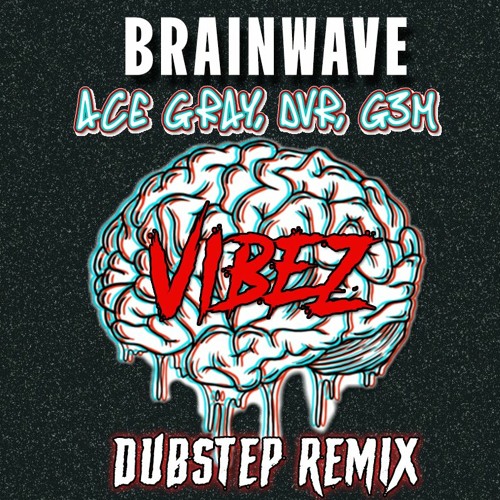 Brain Wave Remix (Free DL)
