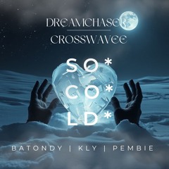 SO COLD (feat. Batondy, KLY & Pembie)