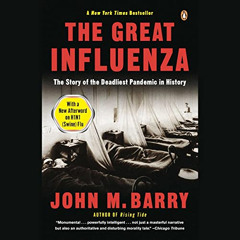 READ KINDLE 📖 The Great Influenza: The Epic Story of the Deadliest Plague in History
