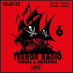 🏴‍☠️ TERROR RADIO 🏴‍☠️ 6 - Vudufa & Deltatron