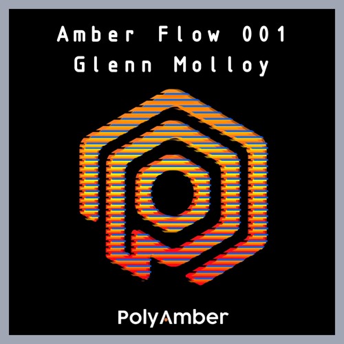 01 Amber Flow 001 - Glenn Molloy