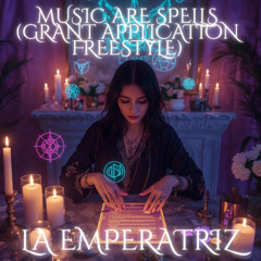 Music Are Spells (Grant Application Freestyle)
