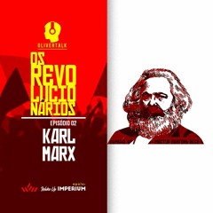 150: OR #2: Marx, marxismos e a vigarice intelectual