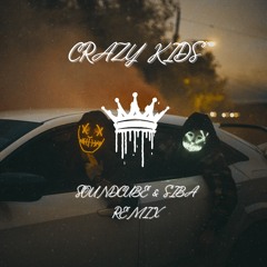 SOUNDCUBE & SIBA - Crazy Kids (Remix)