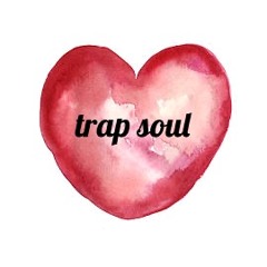 Trap Soul: Valentine's Edition