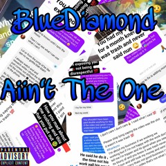 BlueDiamond-Aint The One