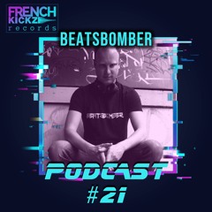 Beatsbomber @ Frenchkickz Records Podcast #21