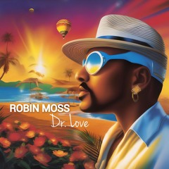 ROBIN MOSS - Dr.Love