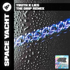 Truth X Lies - The Drip (LOOZBONE X ONE DAY ONE COKE REMIX)