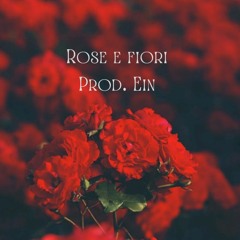Rose e fiori - Prod. Ein (2023) 140BPM
