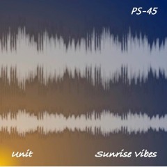 PS-45 - Sunrise Vibes