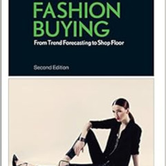 [View] EPUB 📋 Fashion Buying: From Trend Forecasting to Shop Floor (Basics Fashion M
