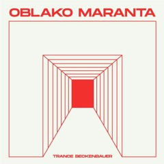 PREMIERES : Oblako Maranta - Trance Beckenbauer [ EP ]
