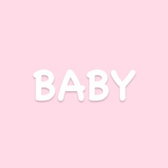 BABY ft.TRANA
