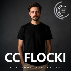 [HOT SHOT SERIES 151] - Podcast by CC FLOCKI [M.D.H.]