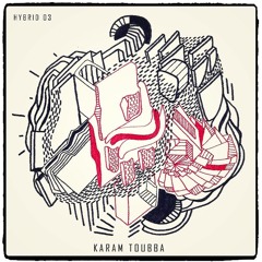 HYBRID 03 - Karam Toubba
