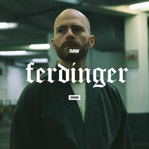 RAWCAST090 • Ferdinger