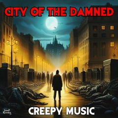 City Of The Damned [ FREE CINEMATIC MUSIC ]