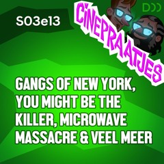 S03e13 - Gangs of New York, You Might Be The Killer, Microwave Massacre en veel meer over films