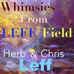 Getting to Yes (from Leff Field album on herbleff.bandcamp.com)