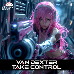 Van Dexter - Take control (Original Mix)
