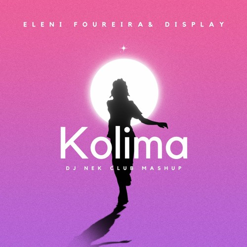 Eleni Foureira & Display - Kolima (Dj Nek Club Mashup)