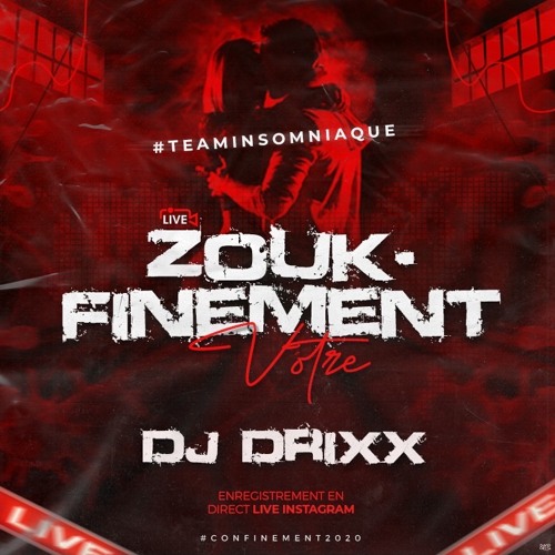 ZOUK-FINEMENT VÔTRE by Dj DriXx