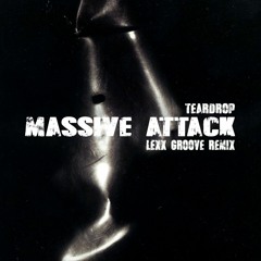 Massive Attack - Teardrop [Lexx Groove Remix]