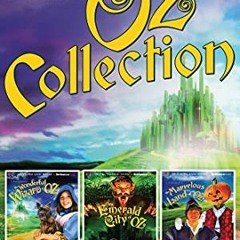 download PDF 🖊️ Oz Collection: The Wonderful Wizard of Oz, The Emerald City of Oz, T