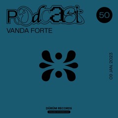 Podcast°50 : VANDA FORTE
