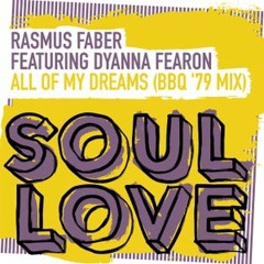 All Of My Dreams (BBQ '79 Mix) feat. Dyanna Fearon