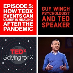 How TEDx events can usher in healing after the pandemic — Guy Winch, Psychologist, TED Speaker