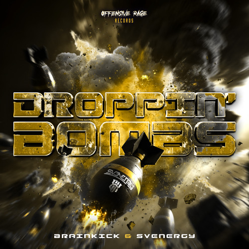 Brainkick & Svenergy - Droppin’ Bombs