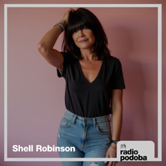 Radio Podoba 022 - Shell Robinson