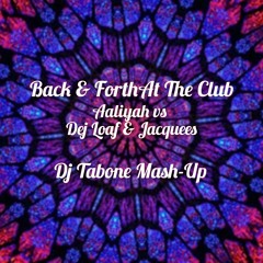 Back & Forth @ The Club. Aaliyah vs Dej loaf x Jacquees