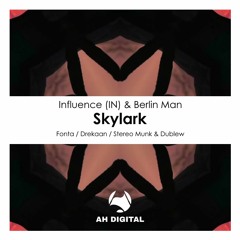 Influence (IN) & Berlin Man - Skylark (Dublew & STEREO MUNK Remix)