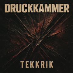 Druckkammer - Tekkrik